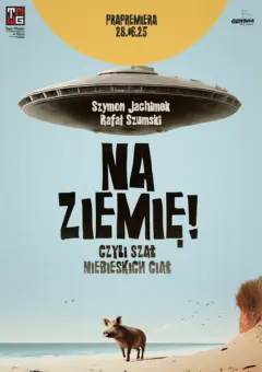 Na ziemię, czyli szał niebieskich ciał