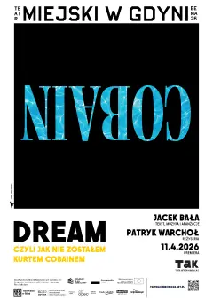 Dream, czyli jak nie zostałem Kurtem Cobainem